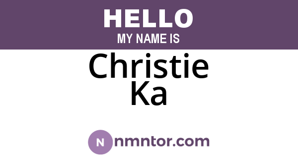 Christie Ka