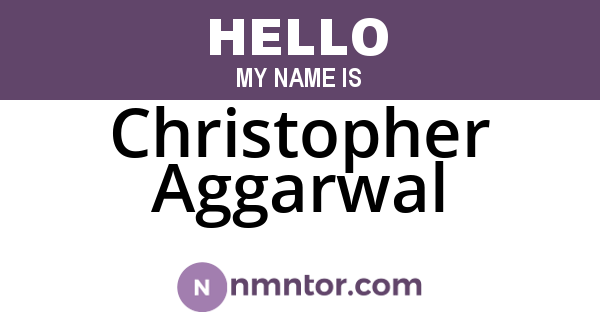 Christopher Aggarwal