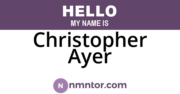 Christopher Ayer