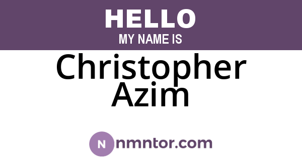 Christopher Azim