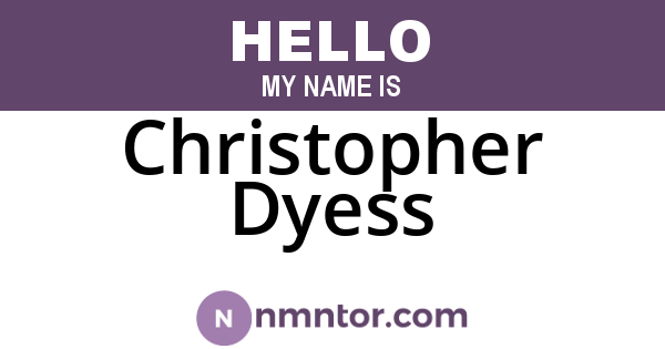 Christopher Dyess
