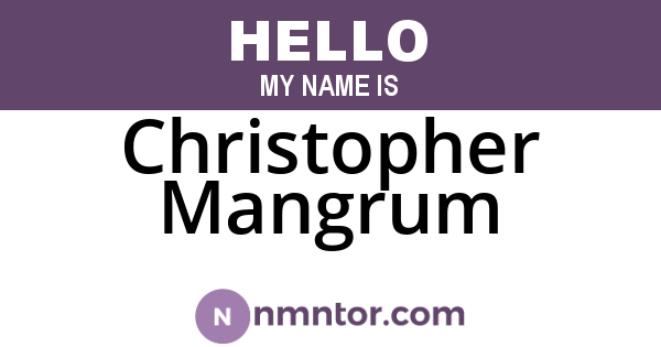 Christopher Mangrum