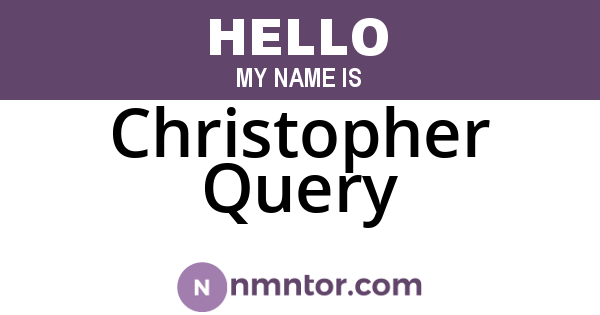 Christopher Query