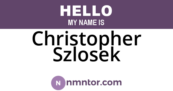Christopher Szlosek