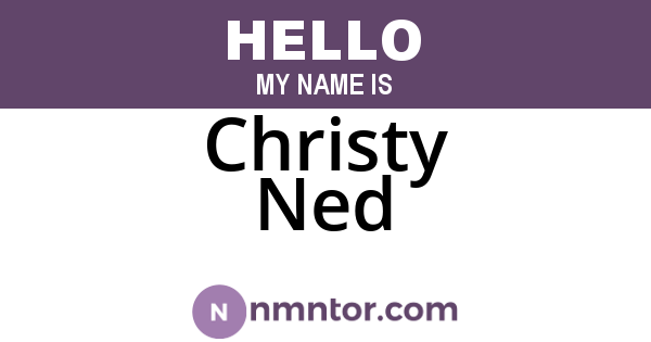 Christy Ned