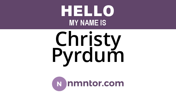 Christy Pyrdum