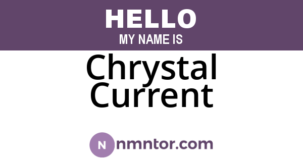 Chrystal Current
