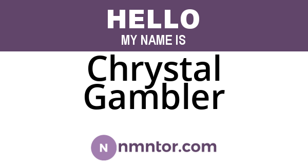 Chrystal Gambler