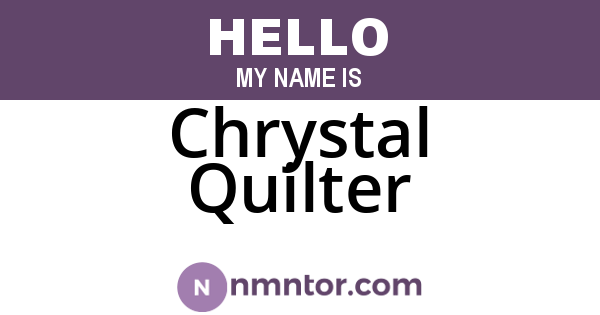 Chrystal Quilter