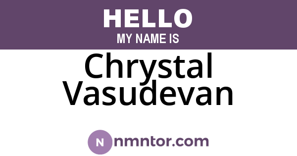 Chrystal Vasudevan