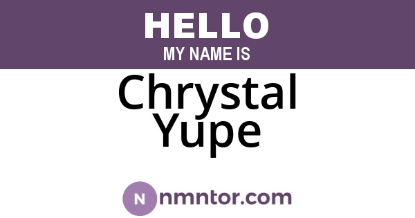 Chrystal Yupe