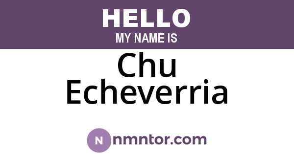 Chu Echeverria
