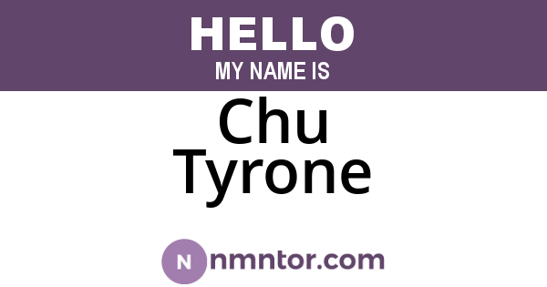 Chu Tyrone
