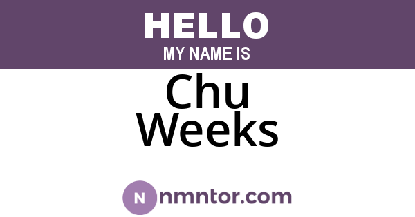 Chu Weeks