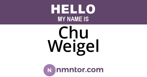 Chu Weigel