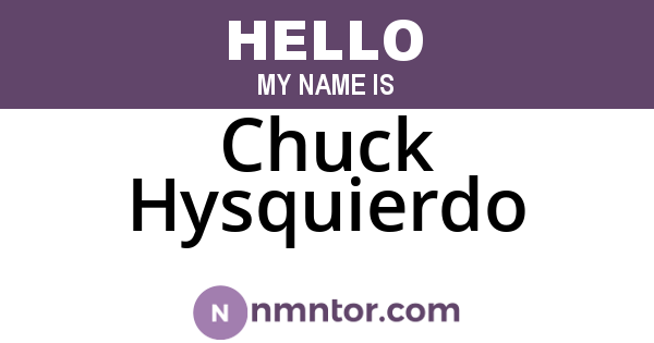 Chuck Hysquierdo
