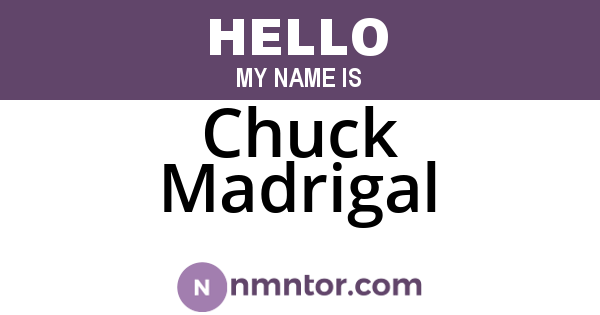 Chuck Madrigal