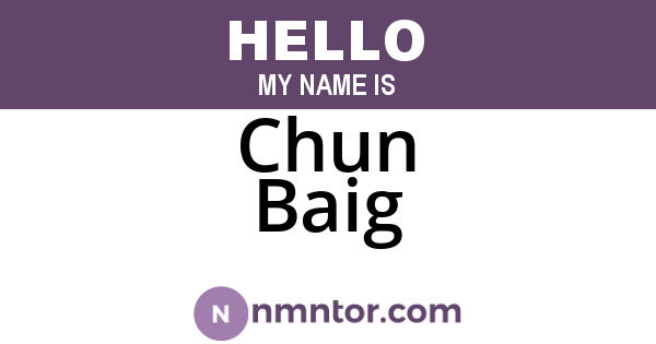 Chun Baig