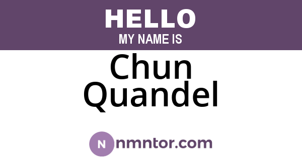 Chun Quandel