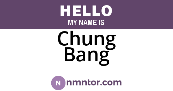 Chung Bang