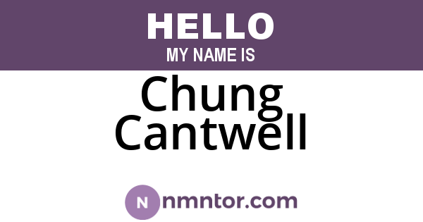 Chung Cantwell