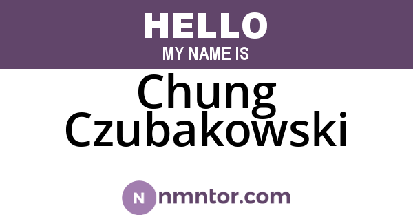 Chung Czubakowski