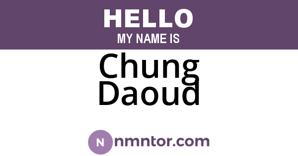 Chung Daoud