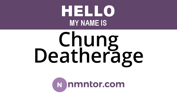 Chung Deatherage