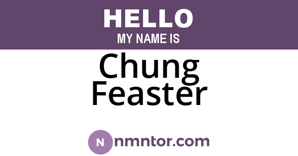 Chung Feaster