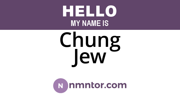Chung Jew