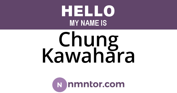 Chung Kawahara