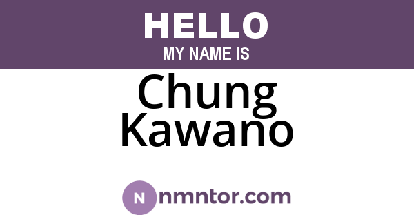 Chung Kawano