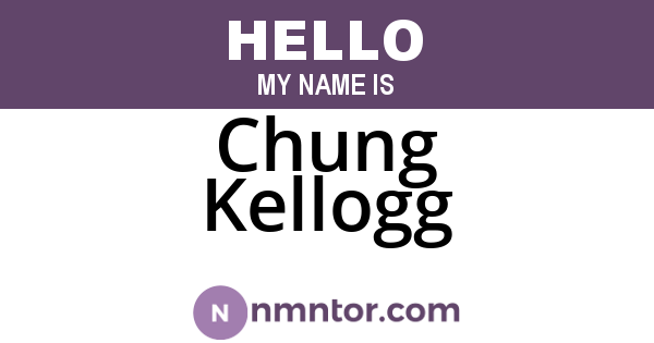 Chung Kellogg