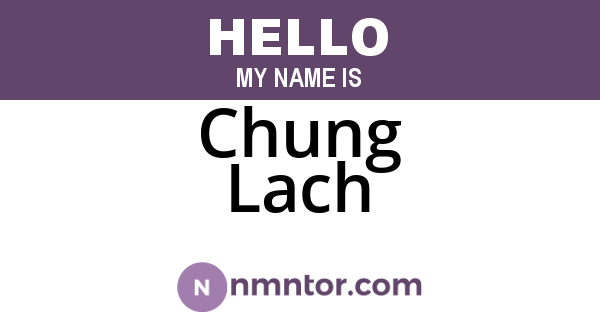 Chung Lach