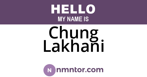 Chung Lakhani