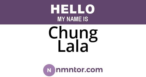 Chung Lala