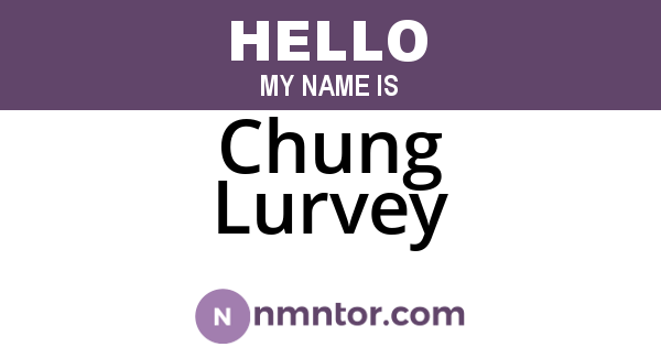 Chung Lurvey