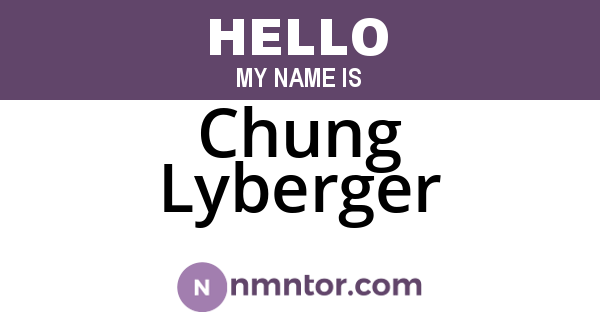 Chung Lyberger