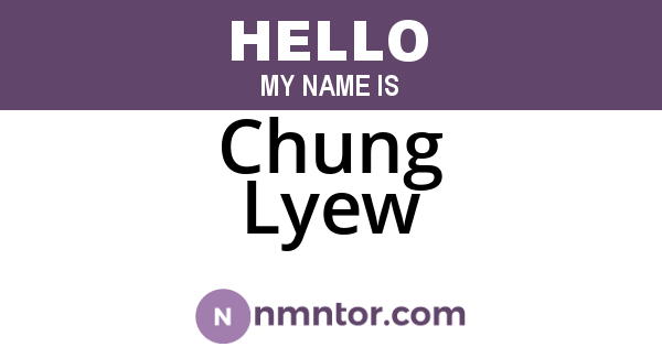 Chung Lyew