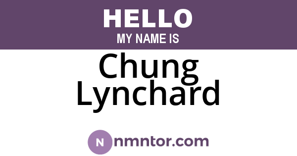 Chung Lynchard