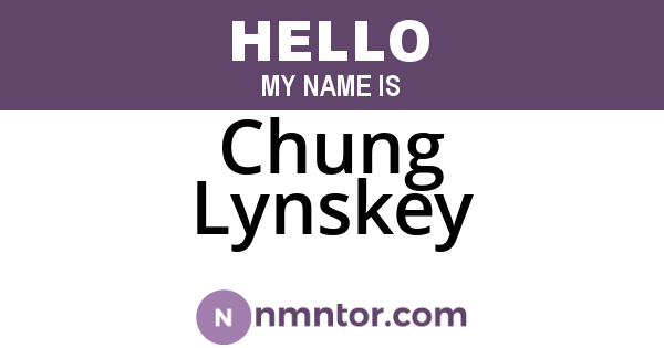 Chung Lynskey