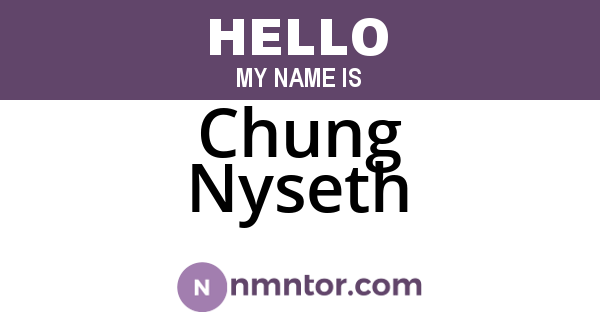 Chung Nyseth