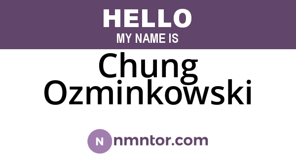 Chung Ozminkowski