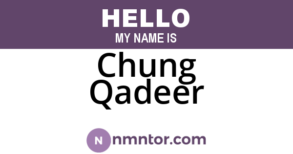Chung Qadeer