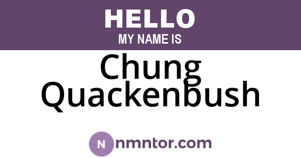 Chung Quackenbush
