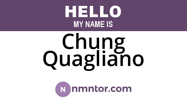 Chung Quagliano