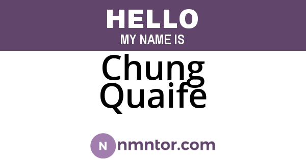 Chung Quaife