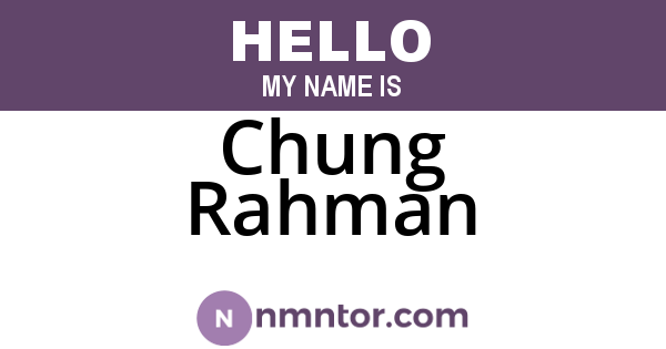 Chung Rahman