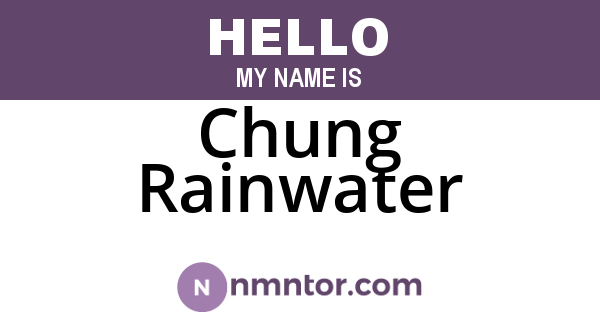 Chung Rainwater