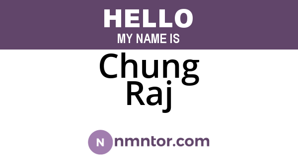 Chung Raj